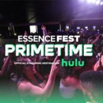 Hulu Returns As The Official Streaming Destination Of The 2023 ESSENCE Festival Of Culture!