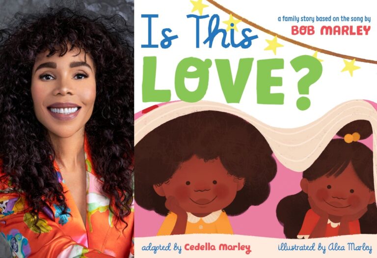 Cedella Marley On Her Father’s Enduring Legacy And The Beauty Of Sibling Bonds In New Children’s Book ‘Is This Love?’